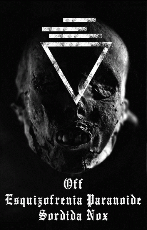 Esquizofrenia Paranoide : Off - Esquizofrenia Paranoide - Sordida Nox